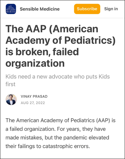 Screenshot of an article on Sensible Medicine titled "The AAP (American Academy of Pediatrics) is broken, failed organization" by Vinay Prasad, published August 27, 2022, criticizing the AAP's actions.